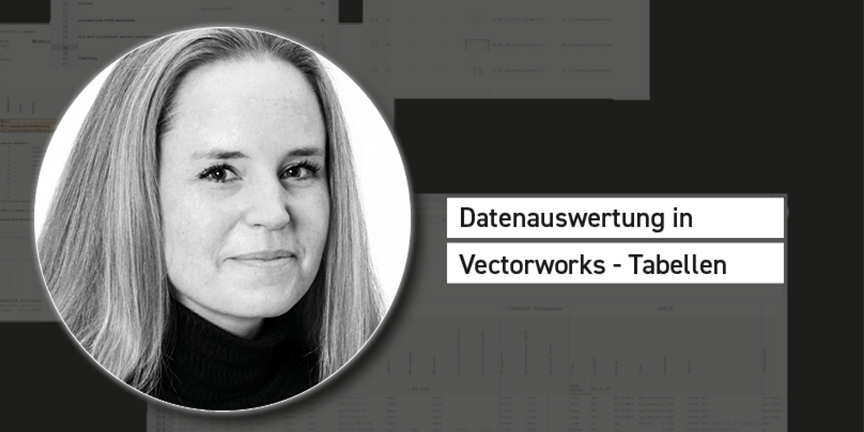 Webinar-Reihe: Datenauswertung in Vectorworks-Tabellen