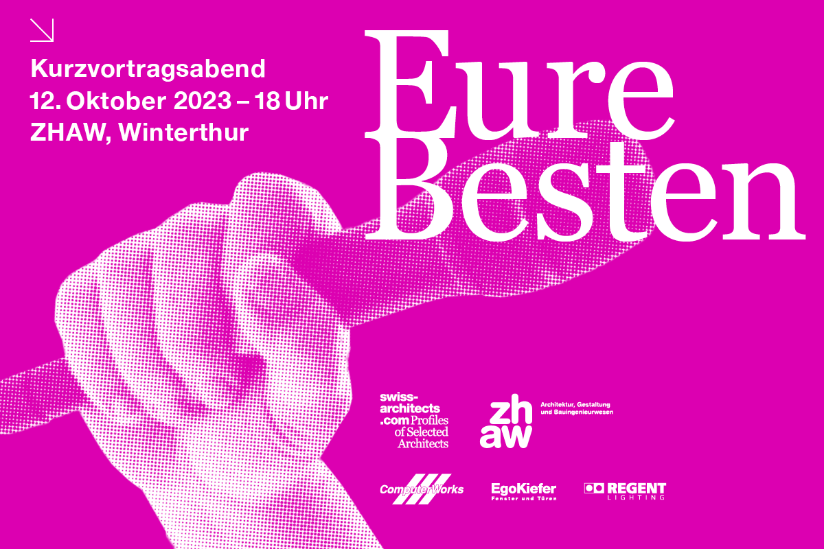 Kurzvortragsabend „Eure Besten“ von swiss-architects